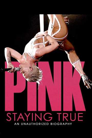 P!NK: Staying True Poster