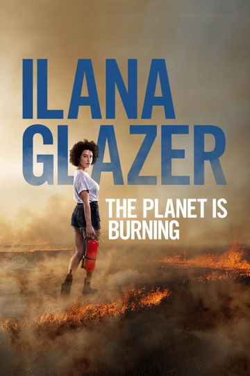 Ilana Glazer The Planet Is Burning