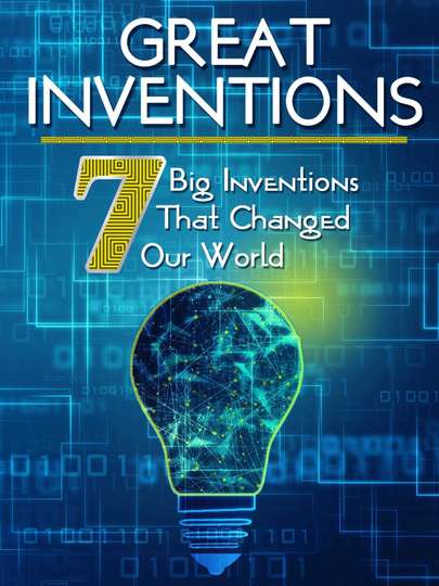 Greatest Inventions Seven Big Inventions That Changed Our World