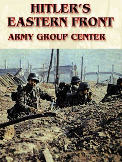 Hitlers Eastern Front Army Group Center