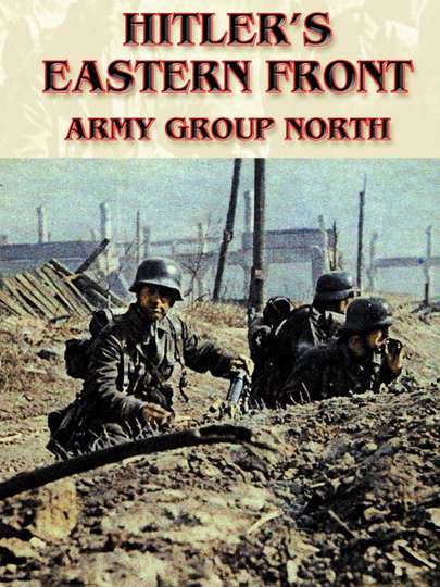 Hitlers Eastern Front Army Group North