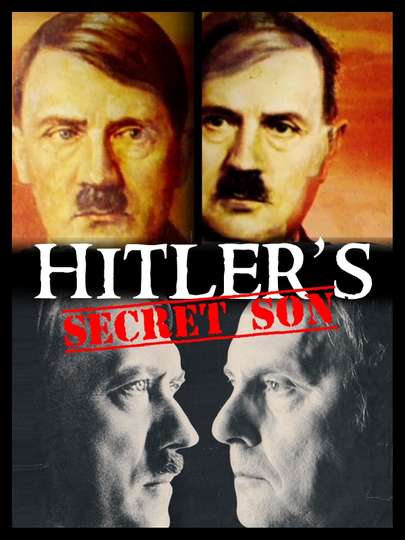 Hitlers Secret Son