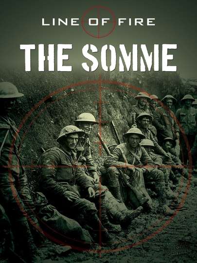 Line of Fire The Somme