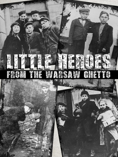 Little Heroes from the Warsaw Ghetto