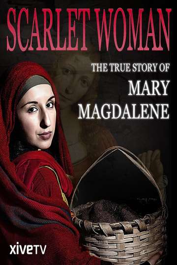 Scarlet Woman The True Story of Mary Magdalene