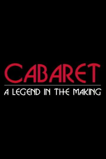 Cabaret A Legend in the Making Poster