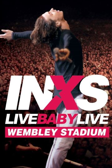 INXS - Live Baby Live - Wembley Stadium Poster