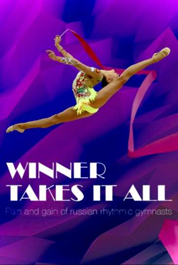 Winner Takes It All Pain and Gain of Russian Rhythmic Gymnasts Poster