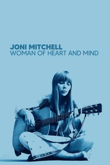 Joni Mitchell: Woman of Heart and Mind Poster