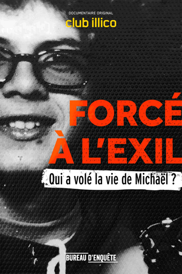 Forcé à lexil  qui a volé la vie de Michaël