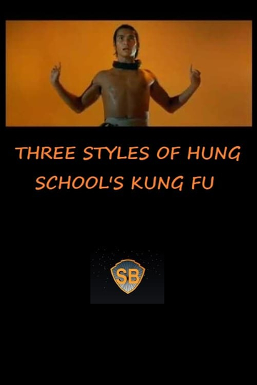 Three Styles of Hung School's Kung Fu