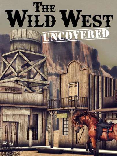 The Wild West Uncovered