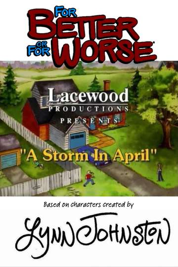For Better or for Worse A Storm in April Poster