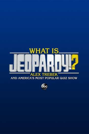 What Is Jeopardy Alex Trebek and Americas Most Popular Quiz Show Poster