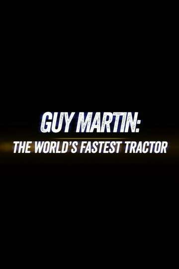 Guy Martin Worlds Fastest Tractor