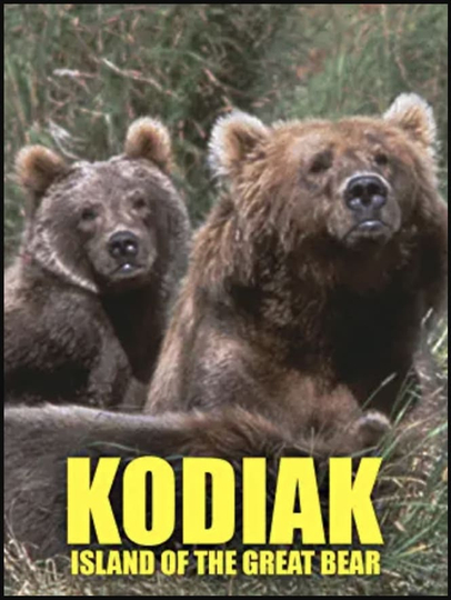 Kodiak: Island of the Great Bear