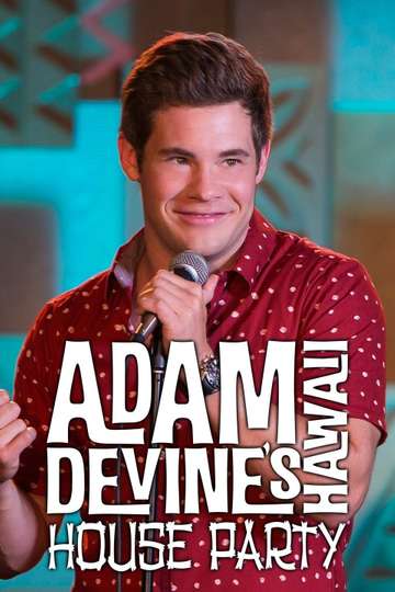 Adam Devine's House Party Poster