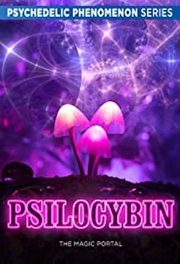 Psilocybin The Magic Portal