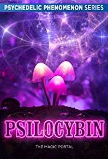Psilocybin The Magic Portal