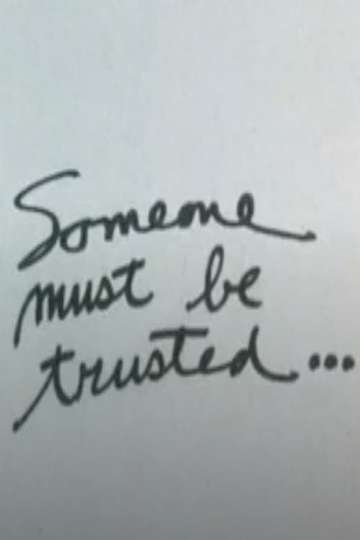 Someone Must Be Trusted... Poster