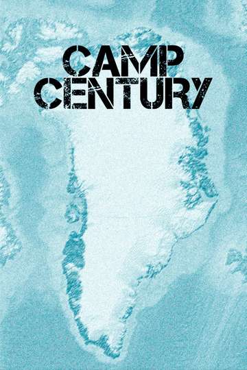Camp Century The Hidden City Beneath the Ice Poster