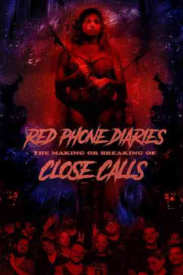 Red Phone Diaries The Making or Breaking of Close Calls