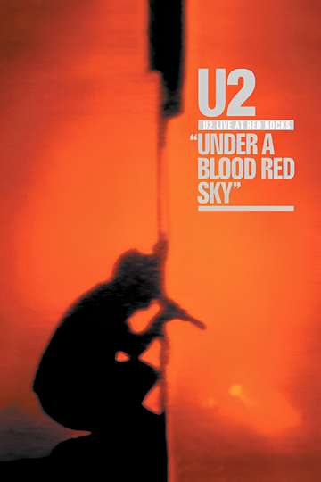 U2 Live at Red Rocks  Under a Blood Red Sky Poster