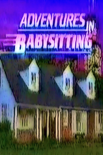 Adventures in Babysitting Poster