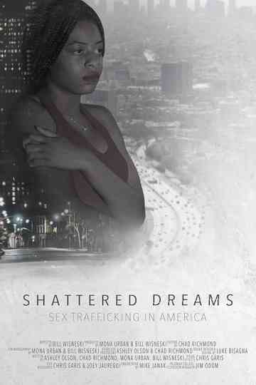 Shattered Dreams: Sex Trafficking in America