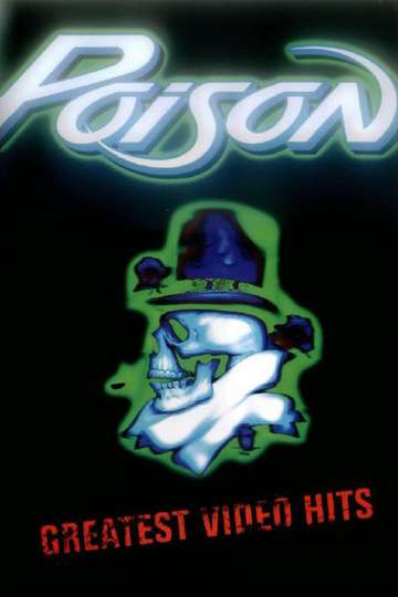 Poison - Greatest Videos Hits Poster