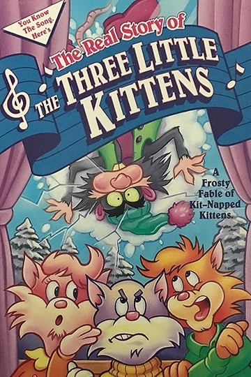 The Real Story of the Three Little Kittens Poster