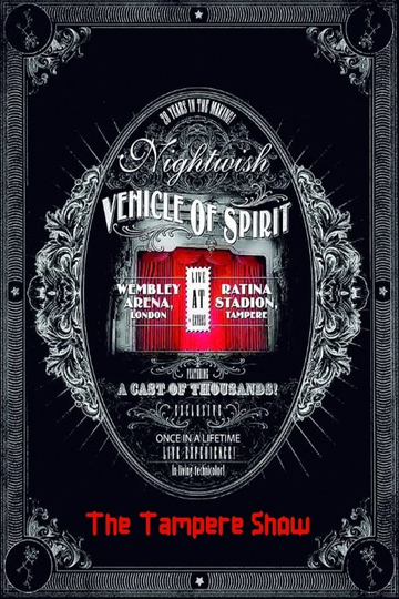 Nightwish: Vehicle Of Spirit - The Tampere Show