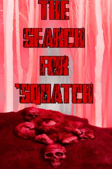 The Search For Squatch