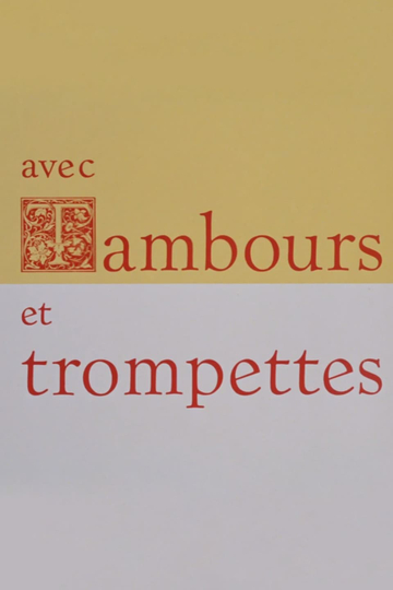 Avec tambours et trompettes