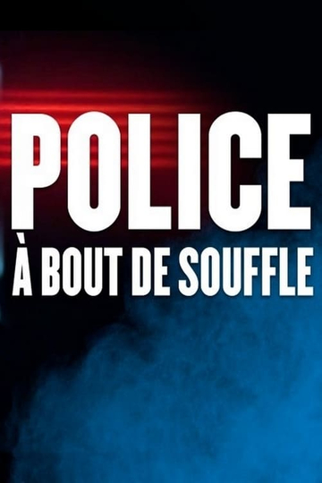 Police à bout de souffle