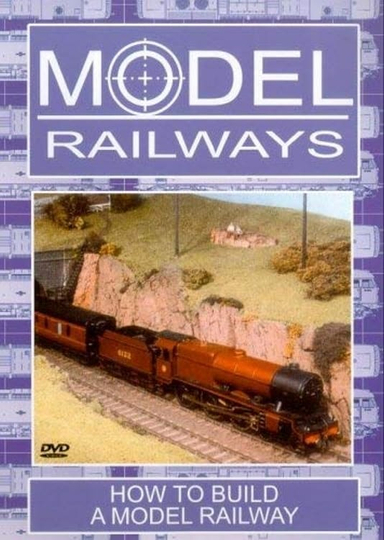 Model Railways How to Build a Model Railway