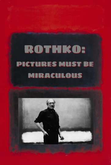 Rothko Pictures Must Be Miraculous Poster