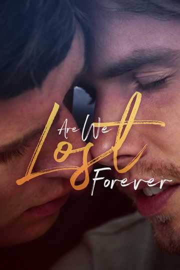 Are We Lost Forever Poster