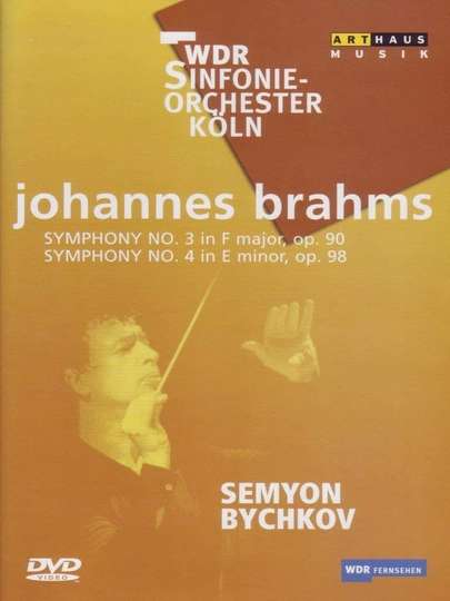 Brahms  Symphonies No 3 and 4  Semyon Bychkov WDR Sinfonieorchester Koln