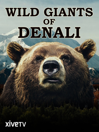 Wild Giants of Denali Poster