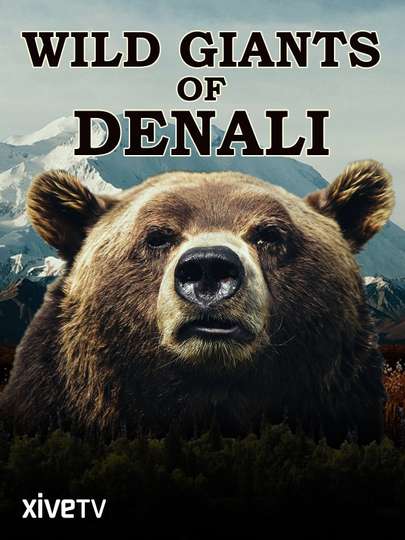 Wild Giants of Denali Poster