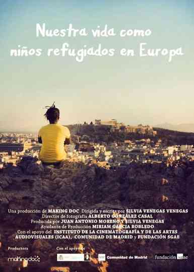 Nuestra vida como niños refugiados en Europa Poster