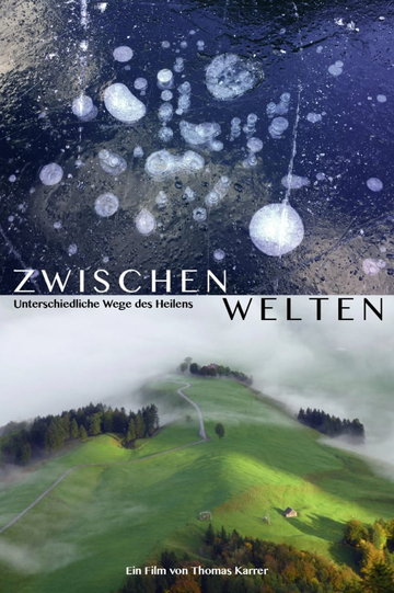 Zwischenwelten  Unterschiedliche Wege des Heilens Poster