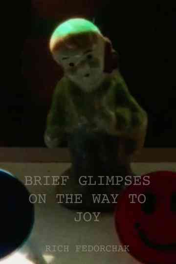 Brief Glimpses on the Way to Joy Part 1