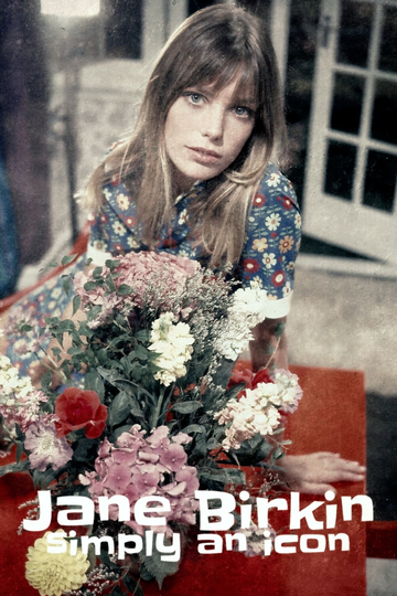 Jane Birkin: Simply an Icon Poster