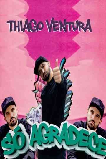 Thiago Ventura - Só Agradece