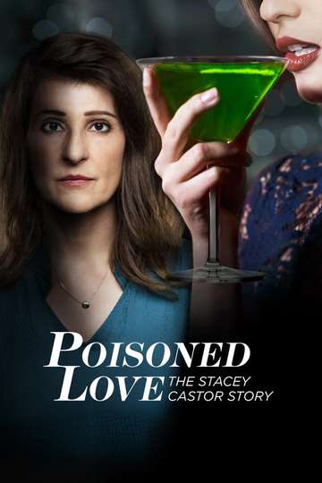 Poisoned Love The Stacey Castor Story Poster