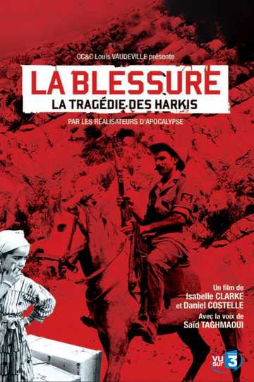 An Unhealed Wound - The Harkis in the Algerian War Poster