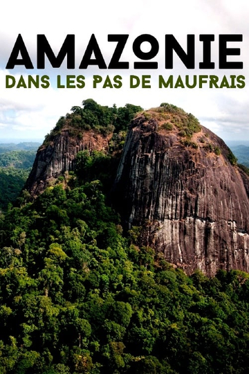 Amazonie dans les pas de Maufrais Poster