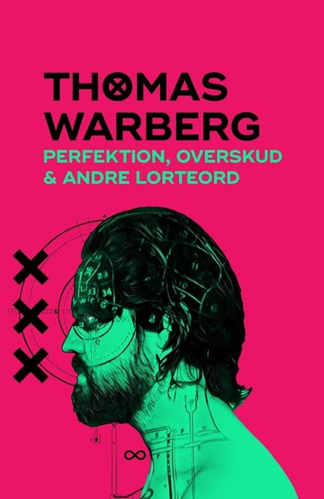 Thomas Warberg: Perfektion, overskud og andre lorteord